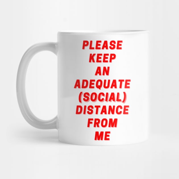 Please Keep An Adequate (Social) Distance From Me Red by NerdyMerch